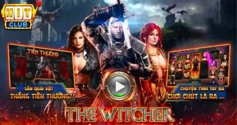 Các Tính Năng Nổi Bật Trong Game Nổ Hũ The Witcher Hit Club