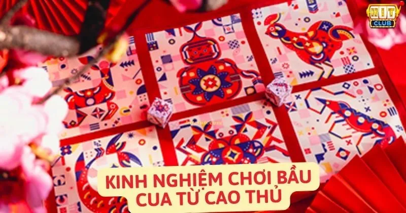 Mẹo Chơi Bầu Cua Luôn Thắng Từ Các Cao Thủ