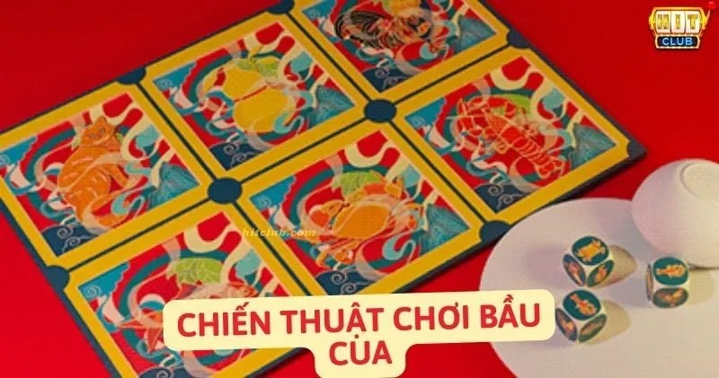 Chiến thuật chơi bầu cua hiệu quả